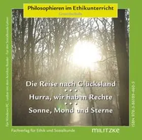 Brüning |  Ethik Grundschule/ Die Reise nach Glücksland; Sonne, Mond und Sterne; Hurra, wir haben Rechte! | Sonstiges |  Sack Fachmedien