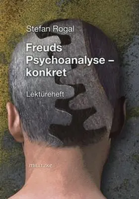 Rogal |  Freuds Psychoanalyse- konkret mit Originaltext: Arthur Schnitzler-Leutnant Gustl | Buch |  Sack Fachmedien