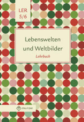 Eisenschmidt | Lebenswelten und Weltbilder. Lehrbuch. Klassen 5/6. Brandenburg | Buch | 978-3-86189-596-1 | sack.de