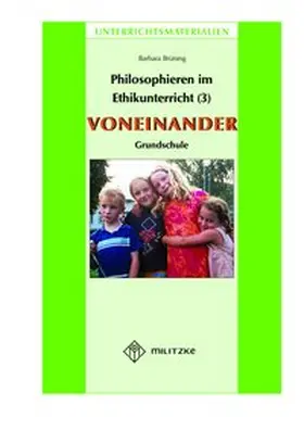 Brüning |  Philosophieren im Ethikunterricht - Methoden mit inhaltlichen Bausteinen Teil 3: VONEINANDER | Buch |  Sack Fachmedien