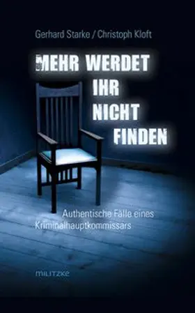 Kloft / Starke |  Mehr werdet ihr nicht finden | Buch |  Sack Fachmedien