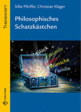 Pfeiffer / Klager | Philosophisches Schatzkästchen | Buch | 978-3-86189-951-8 | sack.de