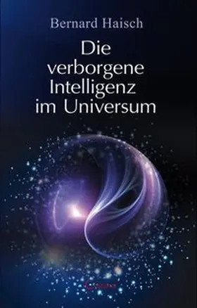 Haisch |  Die verborgene Intelligenz im Universum | Buch |  Sack Fachmedien