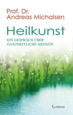 Michalsen / Dahlke | Heilkunst | Buch | 978-3-86191-116-6 | sack.de
