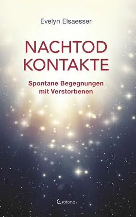 Elsaesser |  Nachtod-Kontakte: Spontane Begegnungen mit Verstorbenen | eBook | Sack Fachmedien