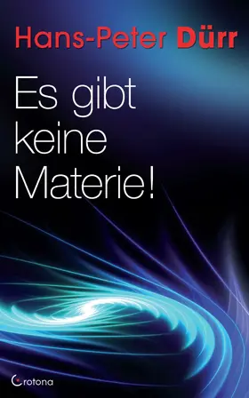 Dürr |  Es gibt keine Materie! | eBook | Sack Fachmedien