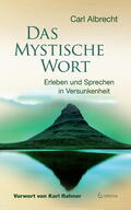 Albrecht |  Das mystische Wort: Erleben und Sprechen in Versunkenheit | eBook | Sack Fachmedien