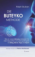 Skuban |  Die Buteyko-Methode: Wie wir unsere Atmung verbessern für mehr Gesundheit und Leistungsfähigkeit im Alltag, Beruf, Yoga und Sport | eBook | Sack Fachmedien
