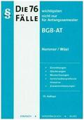 Hemmer / Wüst |  Die 76 wichtigsten Fälle BGB AT | Buch |  Sack Fachmedien
