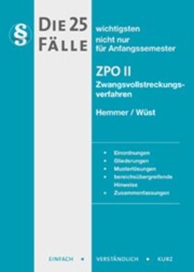 Hemmer / Wüst | Die 25 wichtigsten Fälle ZPO II | Buch | 978-3-86193-738-8 | sack.de