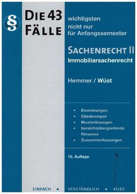 Hemmer / Wüst | Die 43 wichtigsten Fälle Sachenrecht II | Buch | 978-3-86193-752-4 | sack.de