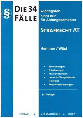 Berberich / Wüst / Hemmer | Die 34 wichtigsten Fälle zum Strafrecht AT | Buch | 978-3-86193-763-0 | sack.de