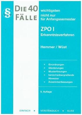 Hemmer / Wüst / Haubold | Die 40 wichtigsten Fälle ZPO I, Erkenntnisverfahren | Buch | 978-3-86193-813-2 | sack.de