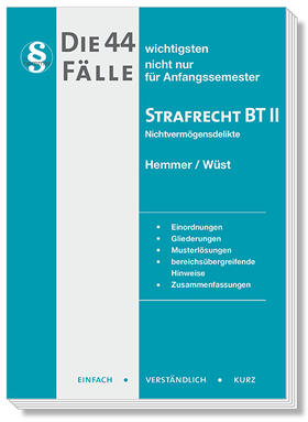Hemmer / Wüst / Berberich | Die 44 wichtigsten Fälle Strafrecht BT II | Buch | 978-3-86193-865-1 | sack.de