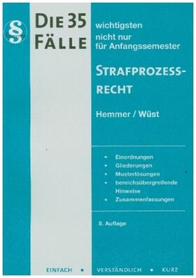 Hemmer / Wüst / Berberich | Hemmer: 35 wichtigsten Fälle/Strafprozeßrecht | Buch | 978-3-86193-971-9 | sack.de