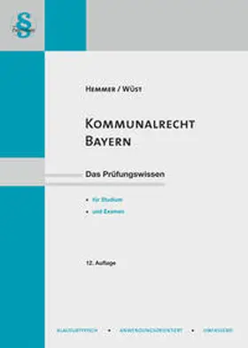Hemmer / Wüst / Grieger | Hemmer, K: Kommunalrecht Bayern | Buch | 978-3-86193-995-5 | www.sack.de