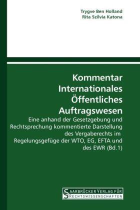 Holland / Katona |  Kommentar Internationales Öffentliches Auftragswesen | Buch |  Sack Fachmedien