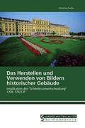 Fuchs |  Das Herstellen und Verwenden von Bildern historischer Gebäude | Buch |  Sack Fachmedien