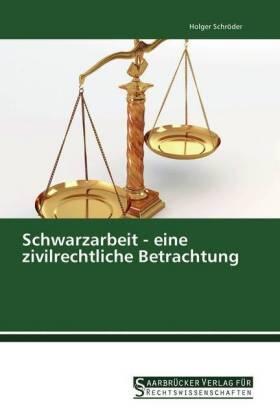 Schröder | Schwarzarbeit - eine zivilrechtliche Betrachtung | Buch | sack.de