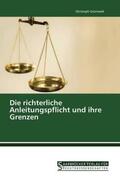 Grünwald |  Die richterliche Anleitungspflicht und ihre Grenzen | Buch |  Sack Fachmedien
