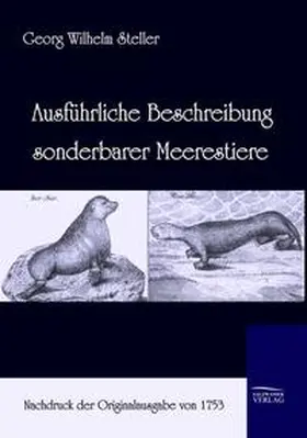 Steller |  Ausführliche Beschreibung sonderbarer Meerestiere (1753) | Buch |  Sack Fachmedien