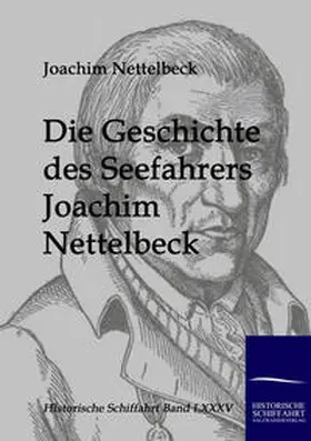 Nettelbeck |  Die Geschichte des Seefahrers Joachim Nettelbeck | Buch |  Sack Fachmedien