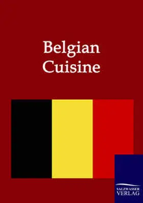 Various |  Belgian Cuisine | Buch |  Sack Fachmedien