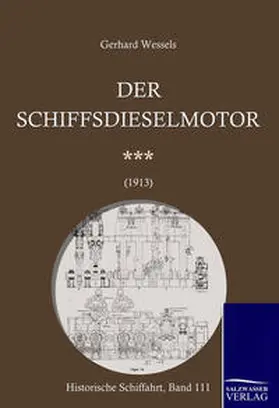 Wessels |  Schiffsdieselmotoren (1913) | Buch |  Sack Fachmedien