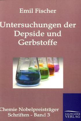Fischer |  Untersuchungen über Depside und Gerbstoffe | Buch |  Sack Fachmedien