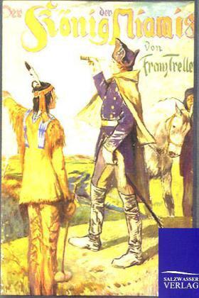 Treller |  Der König der Miamis | Buch |  Sack Fachmedien