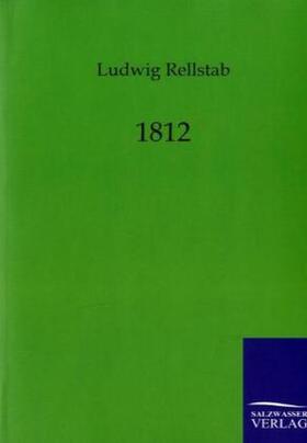 Rellstab | 1812 | Buch | 978-3-86195-811-6 | www.sack.de