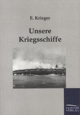Krieger |  Unsere Kriegsschiffe | Buch |  Sack Fachmedien