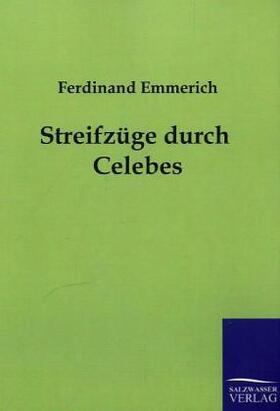 Emmerich |  Streifzüge durch Celebes | Buch |  Sack Fachmedien