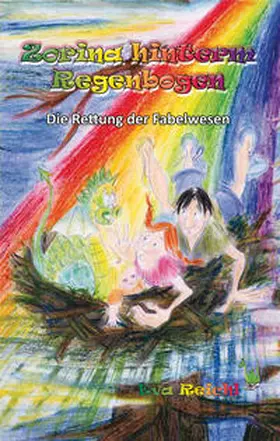 Reichl |  Zorina hinterm Regenbogen | Buch |  Sack Fachmedien