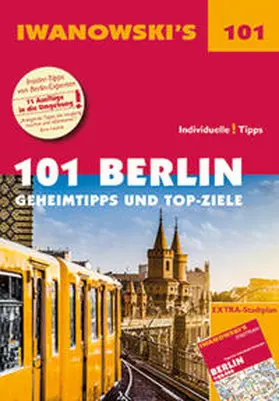 Iwanowski |  101 Berlin - Geheimtipps und Top-Ziele | Buch |  Sack Fachmedien