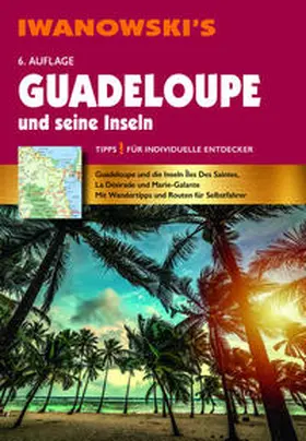 Brockmann / Sedlmair |  Guadeloupe und seine Inseln - Reiseführer von Iwanowski | Buch |  Sack Fachmedien