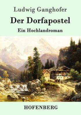 Der Dorfapostel | Buch | 978-3-86199-181-6 | www.sack.de