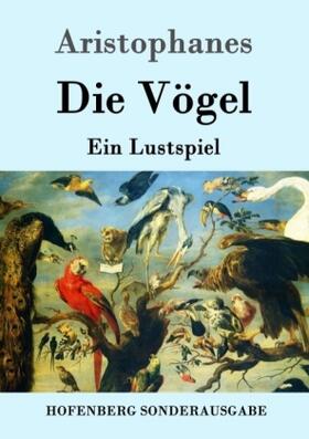Aristophanes |  Die Vögel | Buch |  Sack Fachmedien