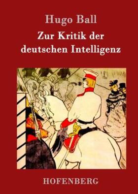 Ball |  Zur Kritik der deutschen Intelligenz | Buch |  Sack Fachmedien