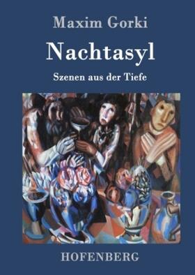 Gorki |  Nachtasyl | Buch |  Sack Fachmedien