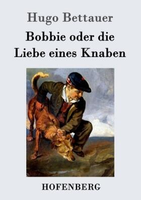 Bettauer | Bobbie oder die Liebe eines Knaben | Buch | 978-3-86199-520-3 | www.sack.de