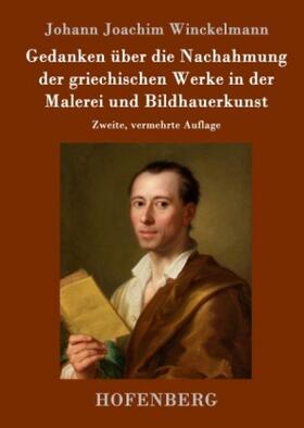 Winckelmann |  Gedanken über die Nachahmung der griechischen Werke in der Malerei und Bildhauerkunst | Buch |  Sack Fachmedien