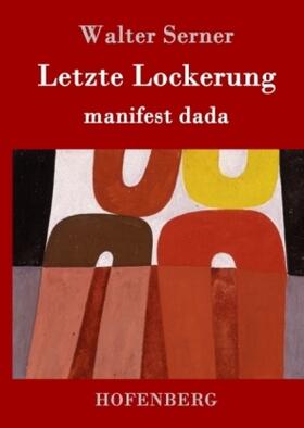Serner |  Letzte Lockerung | Buch |  Sack Fachmedien
