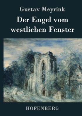 Meyrink |  Der Engel vom westlichen Fenster | Buch |  Sack Fachmedien
