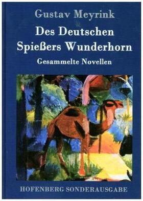 Meyrink |  Des Deutschen Spießers Wunderhorn | Buch |  Sack Fachmedien