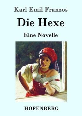 Franzos | Die Hexe | Buch | 978-3-86199-724-5 | www.sack.de