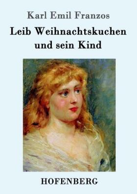 Franzos |  Leib Weihnachtskuchen und sein Kind | Buch |  Sack Fachmedien