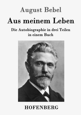 Bebel |  Aus meinem Leben | Buch |  Sack Fachmedien