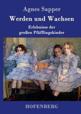 Sapper |  Werden und Wachsen | Buch |  Sack Fachmedien