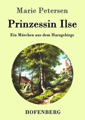 Petersen |  Prinzessin Ilse | Buch |  Sack Fachmedien